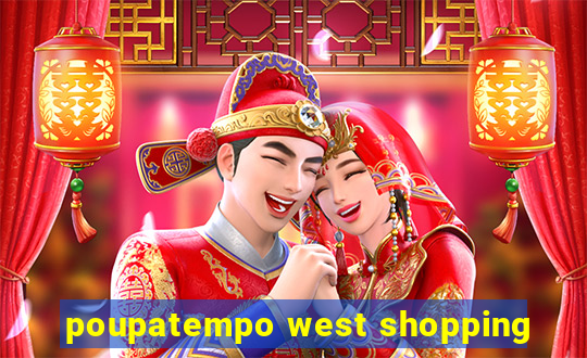 poupatempo west shopping